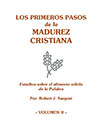 Los Primeros Pasos de la MADUREZ Cristiana Volumen dos (5+ for 20% discount)